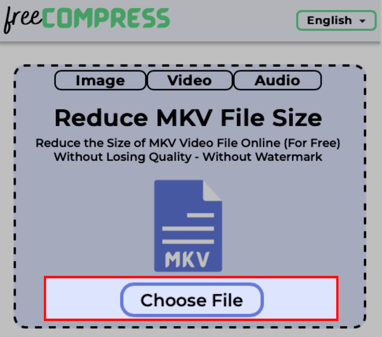 Choose MKV video file to reduce its size